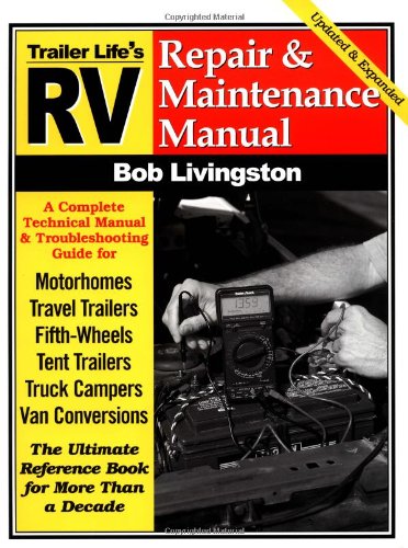 RV Repair and Maintenance Manual: Updated and Expanded (RV Repair & Maintenance Manual)